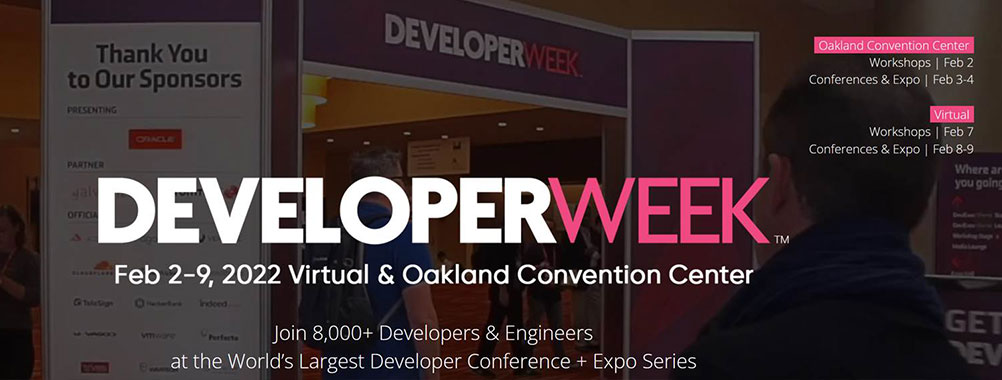 Developer Week Conference & Expo, February 2-9, 2022, in Oakland, USA
