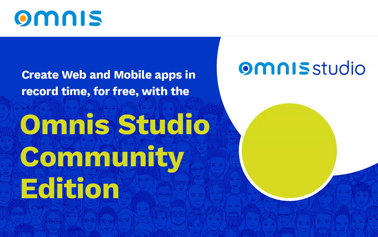 Create Web and Mobile apps in record time, for free, with the Omnis Studio Community Edition